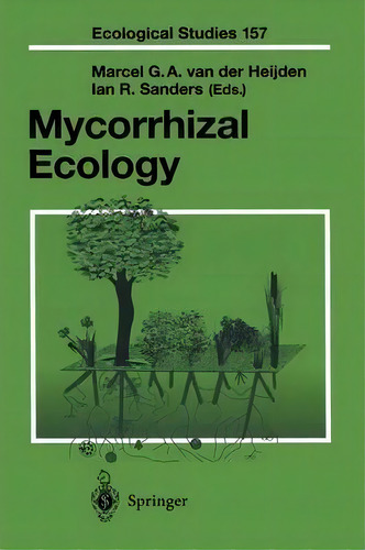 Mycorrhizal Ecology, De Marcel G.a. Van Der Heijden. Editorial Springer-verlag Berlin And Heidelberg Gmbh & Co. Kg, Tapa Blanda En Inglés