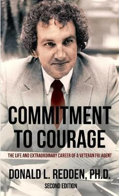 Libro Commitment To Courage : The Life And Extraordinary ...