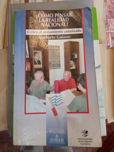 ¿cómo Pensar La Realidad Nacional? Norberto Galasso 
