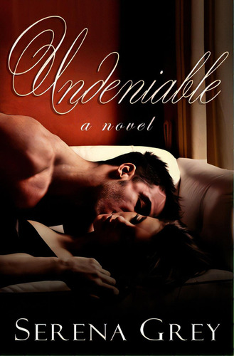 Undeniable, De Grey, Serena. Editorial Createspace, Tapa Blanda En Inglés