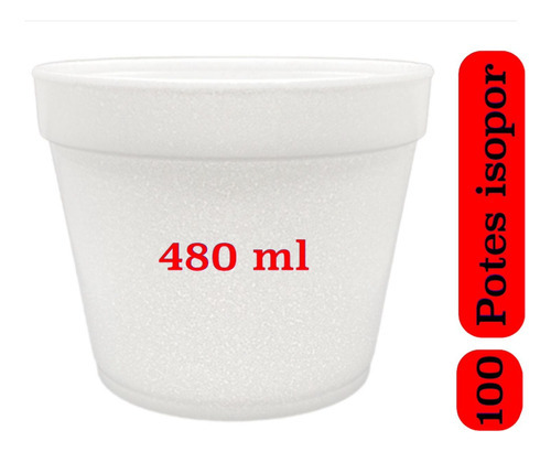 100 Potinhos Isopor 480ml Sopa Açai Comida Tipica Sem Tampa Cor Branco