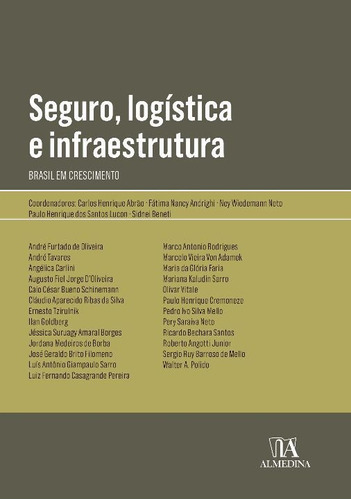 Seguro, Logística E Infraestrutura - Brasil Em Crescimento, De Abrao; Andrighi; Neto; Lucon; Beneti. Editora Almedina Em Português