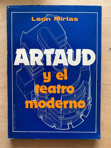 Artaud Y El Teatro Moderno - Mirlas, Leon