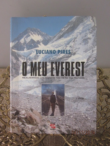 Livro O Meu Everest Realizando Um Sonho No Teto Do Mundo