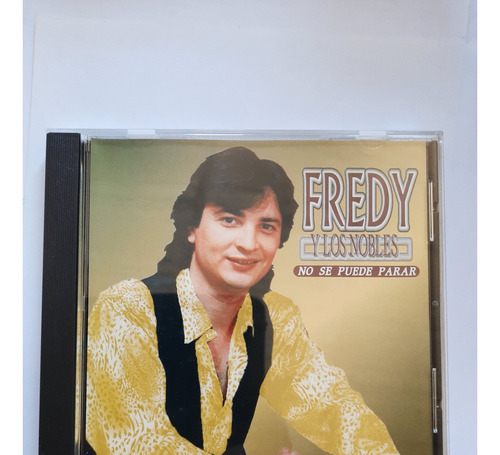 Fredy Y Los Nobles - No Se Puede Parar - Cd