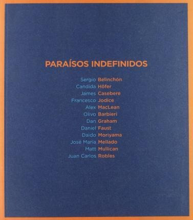 Paraisos Indefinidos - Sergio Belinchón Hueso(hardback)