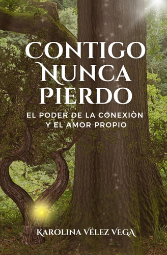 Libro: Contigo Nunca Pierdo: El Poder De La Conexiòn Y El Am