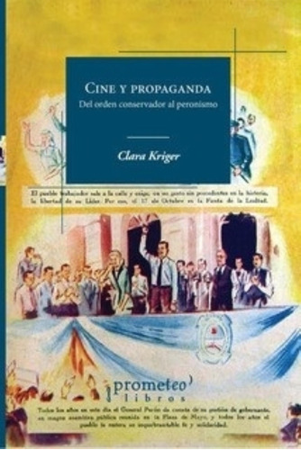 Cine Y Propaganda Del Orden Conservador Al Peronismo