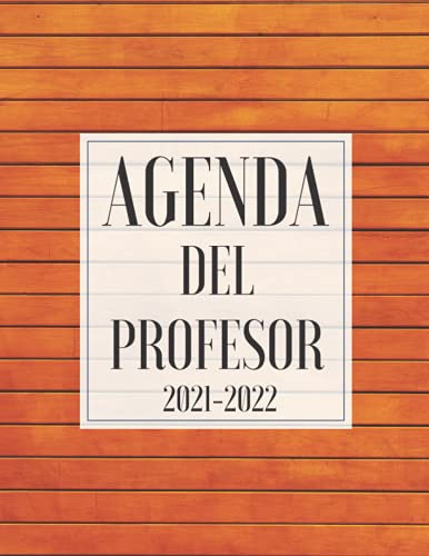Agenda Del Profesor 2021 2022: Grande Agendas Escolares Para