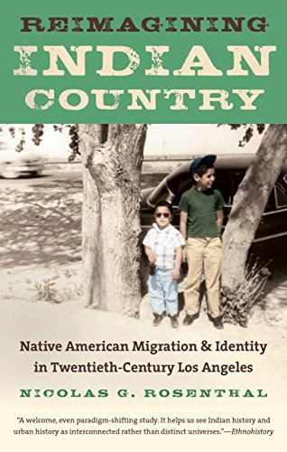 Reimagining Indian Country Native American Migration And Ide