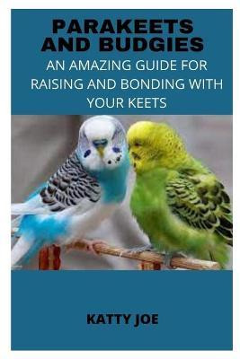 Libro Parakeets And Budgies : An Amazing Guide For Raisin...