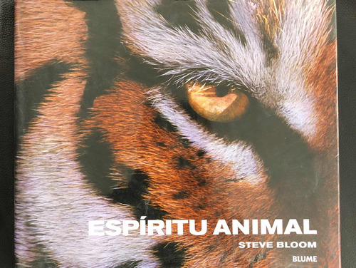 Libro De Fotografía Animal: Espíritu Animal - Steve Bloom