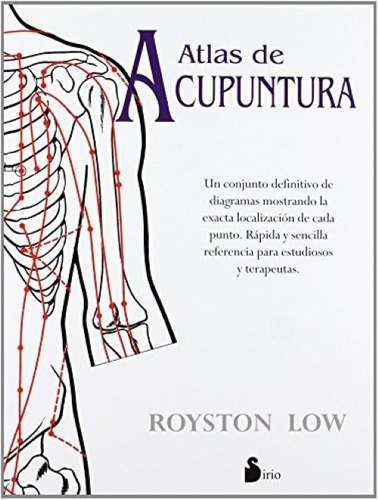 Atlas De Acupuntura. Un Conjunto Definitivo De Diagramas 