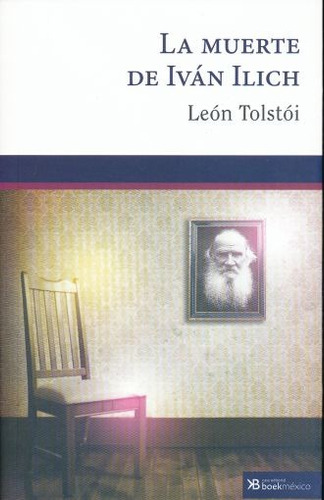 La Muerte De Ivan Ilich - León Tolstoi - Nuevo