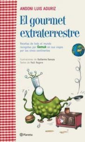 El Gourmet Extraterrestre.planeta. / Andoni Luis Aduriz