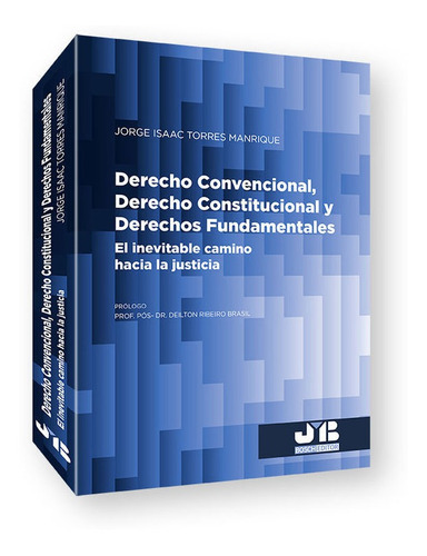 Derecho Convencional, Derecho Constitucional y Derechos Fundamentales, de TORRES MANRIQUE,JORDE ISAAC. Editorial J.M. Bosch Editor, tapa blanda en español