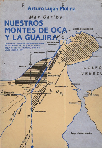 Nuestros Montes De Oca Y La Guajira Delimitacion Fronteriza