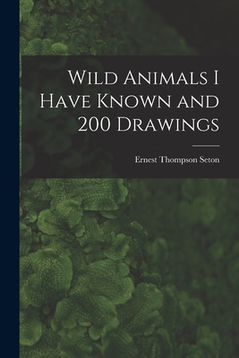 Libro Wild Animals I Have Known And 200 Drawings [microfo...