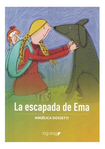 Libro La Escapada De Ema - Angelica Dossetti