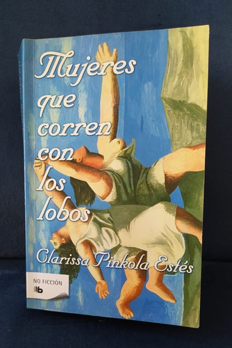 Mujeres Que Corren Con Los Lobos Clarissa Pinkola Estés