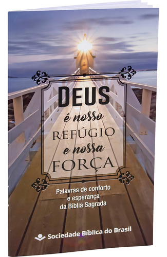 Deus é o nosso refúgio e a nossa força: va Tradução na Linguagem de Hoje (NTLH), de Sociedade Bíblica do Brasil. Editorial Sbb, capa mole em português, 2011