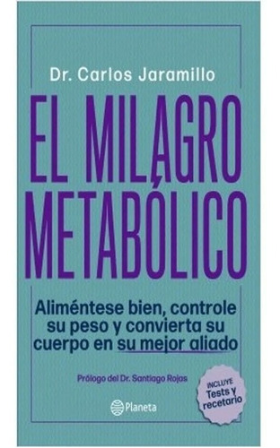 El Milagro Metabolico Carlos Jaramillo · Planeta