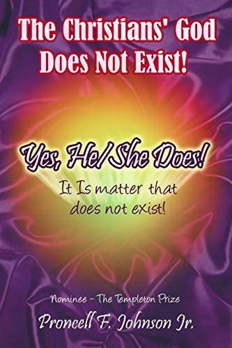 The Christians God Does Not Exist! Yes, Heshe Does! It Is Ma
