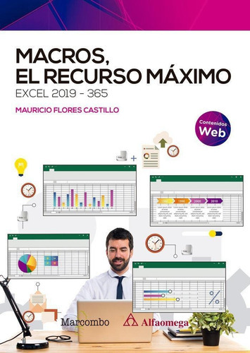 Macros, El Recurso Maximo. Excel 2019-365, de FLORES CASTILLO, Jóse Mauricio. Editorial Marcombo en español