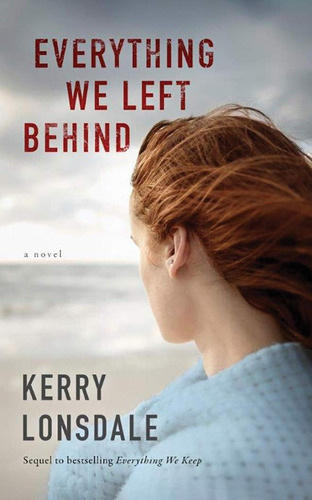 Libro:  Everything We Left Behind: A Novel (everything, 2)