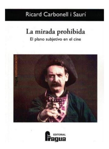 La Mirada Prohibida El Plano Subjetivo En El Cine: 185 -frag