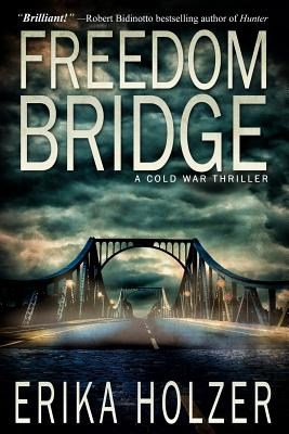 Libro Freedom Bridge: A Cold War Thriller - Holzer, Erika