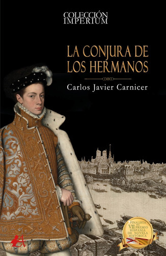 La Conjura De Los Hermanos, De Carlos Javier Carnicer. Editorial Adarve, Tapa Blanda, Edición 1 En Español, 2021