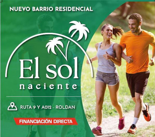 Terreno En Venta Barrio El Sol Naciente. Roldan Y Funes