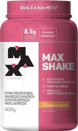 Max Shake - 400g - Max Titanium Sabor Vitamina de frutas