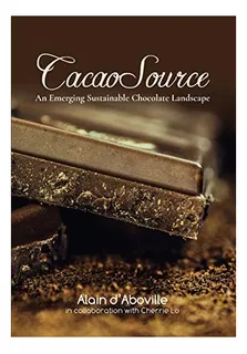 Libro: Cacaosource: An Emerging Sustainable Chocolate