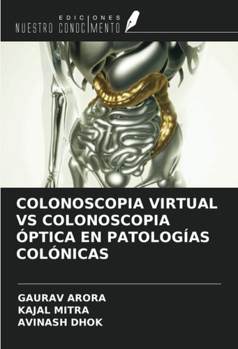 Libro: Colonoscopia Virtual Vs Colonoscopia Óptica En Patolo