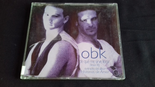 Cd Single Promocional O B K De Que Me Sirve Llorar