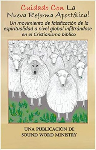 Cuidado Con La Nueva Reforma Apostólica! (spanish Edition), De Word, Sound. Editorial Oem, Tapa Blanda En Español