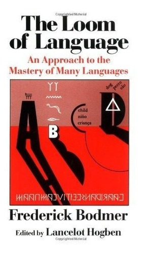Book : The Loom Of Language An Approach To The Mastery Of