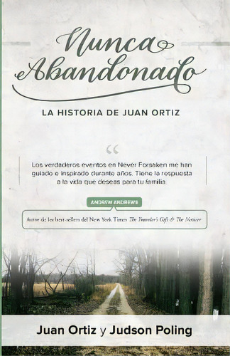 Nunca Abandonado: La Historia De Juan Ortiz, De Poling, Judson. Editorial Lightning Source Inc, Tapa Blanda En Español
