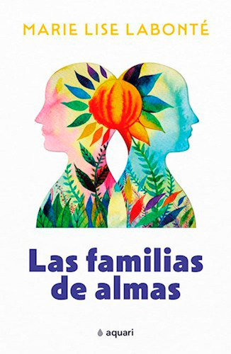 Las Familias De Almas - Marie Lise Labonte - Aquari