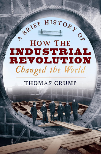 A Brief History Of How The Industrial Revolution Changed The