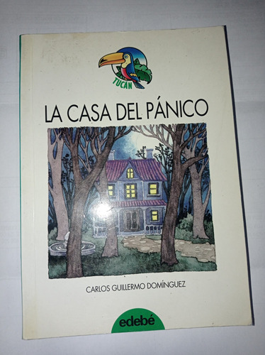 Libro La Casa Del Pánico - Carlos G. Domínguez