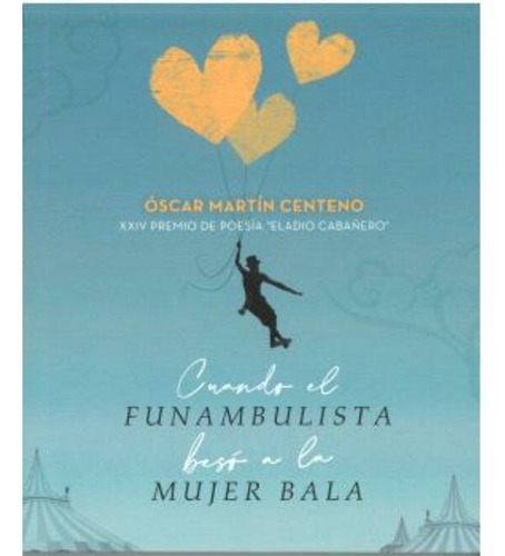 Libro Cuando El Funambulista Beso A La Mujer Bala - Marti...