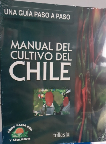 Libro Manual Del Cultivo Del Chile ¡ !