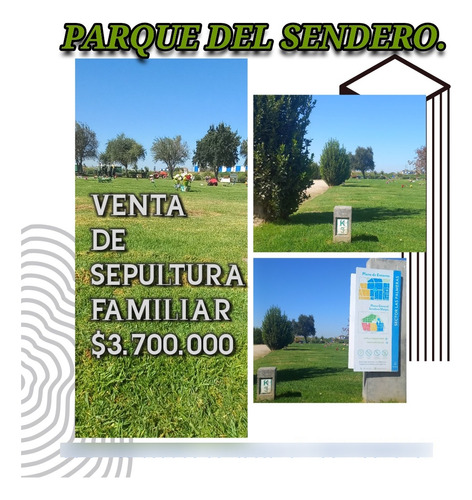 Venta De Sepultura Familiar En Parque De Sendero.