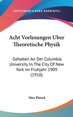 Libro Acht Vorlesungen Uber Theoretische Physik: Gehalten...