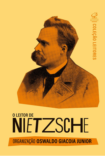 O leitor de Nietzsche, de Giacoia Jr, Oswaldo. Editora José Olympio Ltda., capa mole em português, 2022