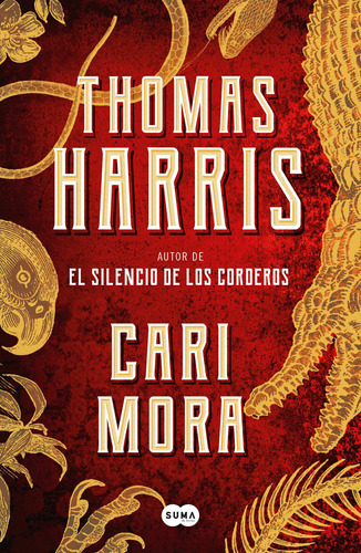 Cari Mora, de Harris, Thomas. Serie Thriller Editorial Suma, tapa blanda en español, 2020