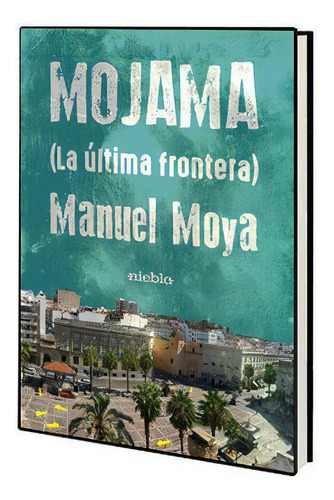 Mojama, De Moya (1960-), Manuel. Editorial Niebla, Tapa Blanda En Español